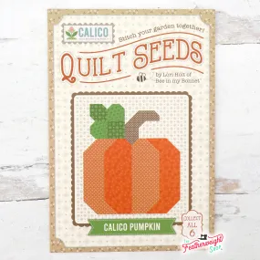 PATTERN, PUMPKIN (Calico Quilt Seeds) Quilt Pattern by Lori Holt